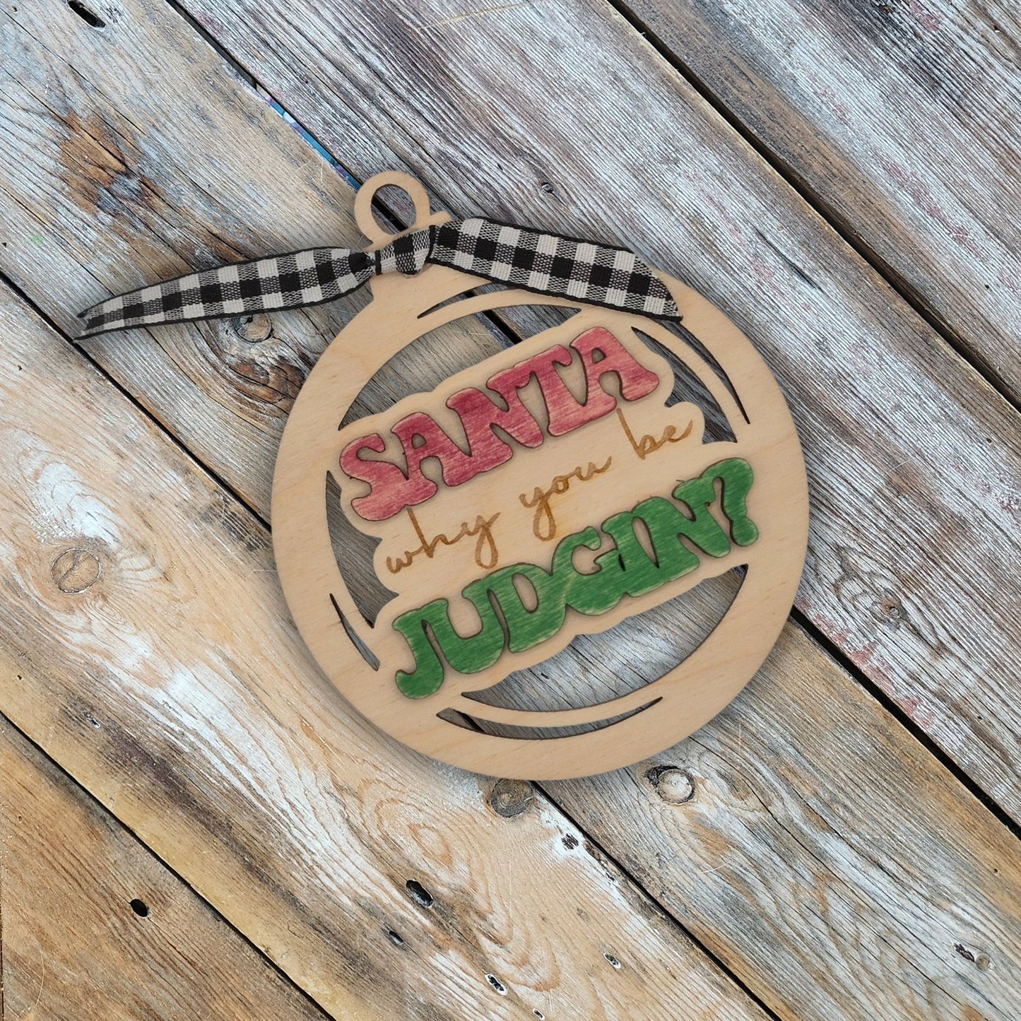 Santa, Why you be Judgin | Bauble