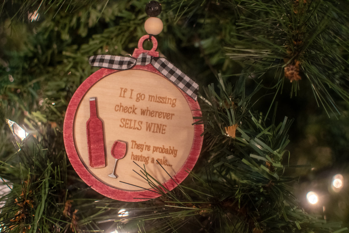 If I go Missing, Check Wherever They Sell Wine | Bauble | Ornament
